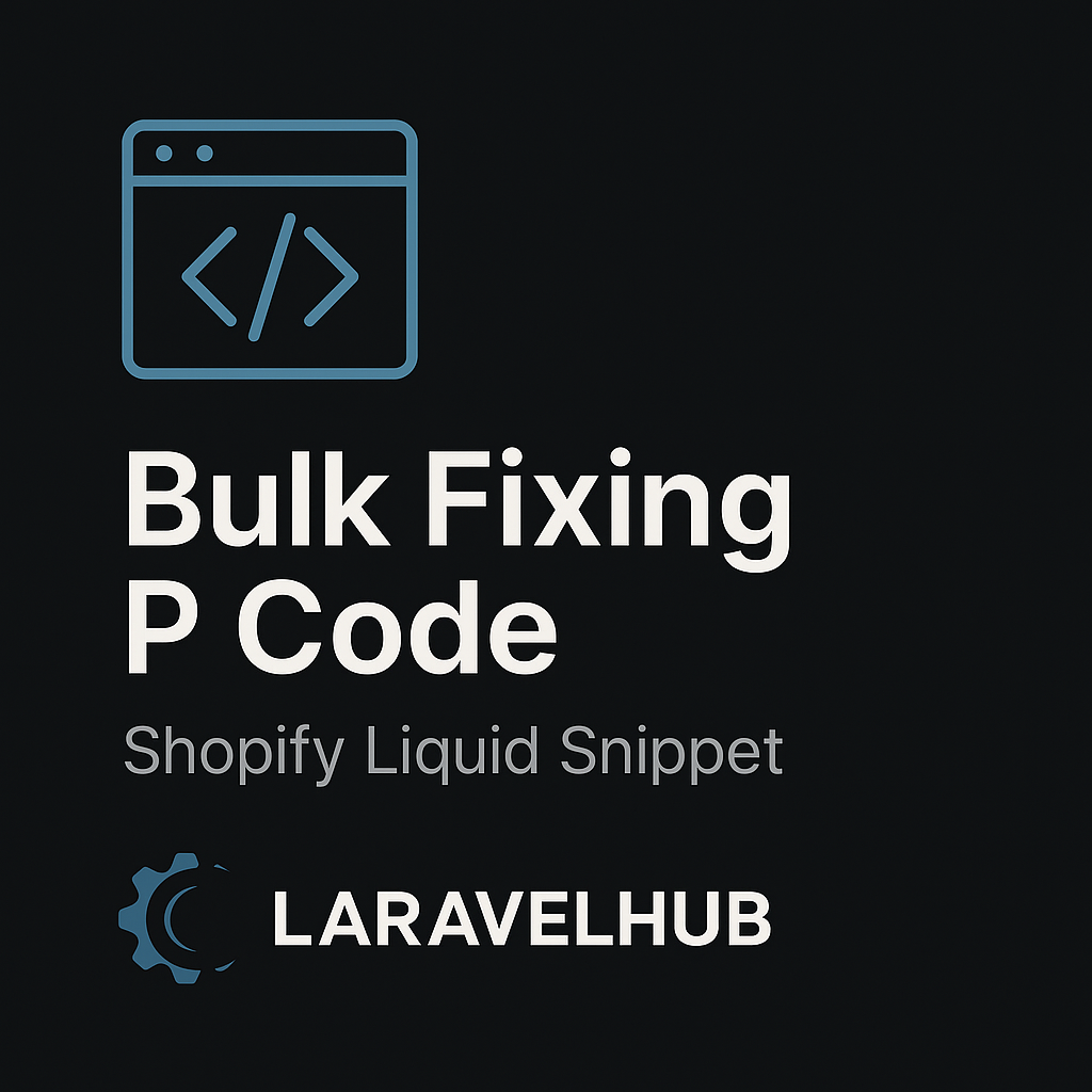 Bulk Fixing P Code Plugin — Shopify Liquid Tool